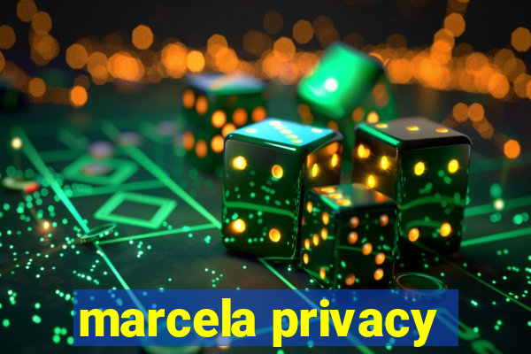 marcela privacy